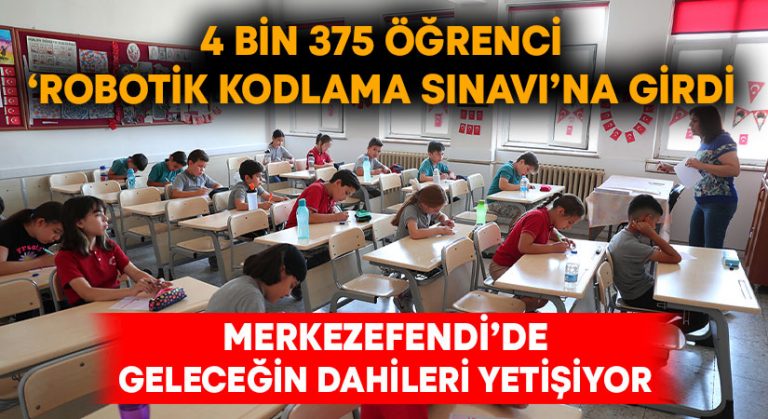 4 Bin 375 öğrenci ‘Robotik Kodlama Sınavı’na girdi… Merkezefendi’de geleceğin dahileri yetişiyor