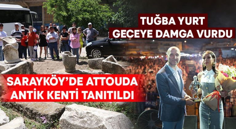 Sarayköy’de Attouda Antik Kenti tanıtıldı, Tuğba Yurt geceye damga vurdu