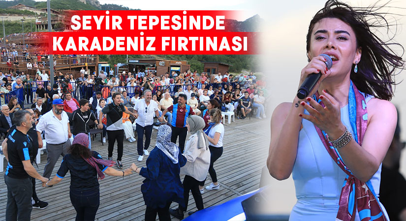 Seyir Tepesinde Karadeniz Fırtınası