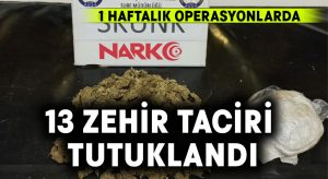 13 zehir taciri tutuklandı