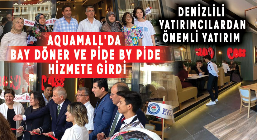 Aquamall’da Bay Döner ve Pide By Pide hizmete girdi