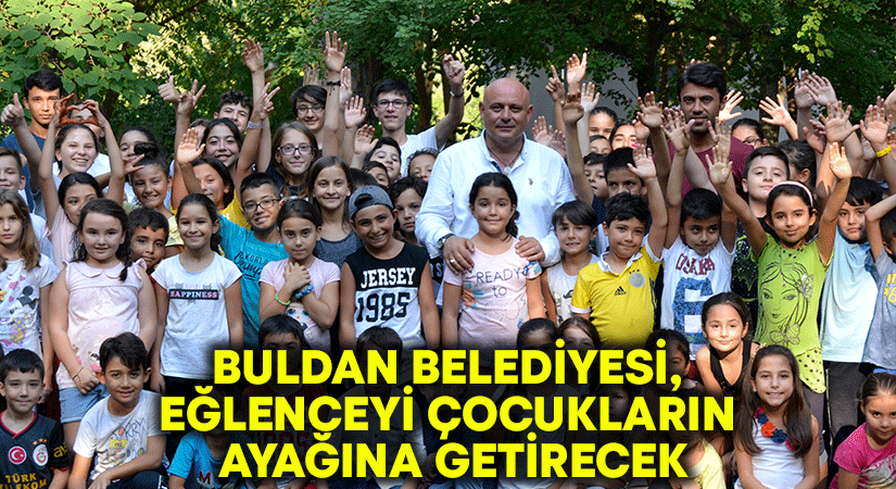 Buldan Belediyesi, çocuklar için keyifli yaz tatili hazırladı