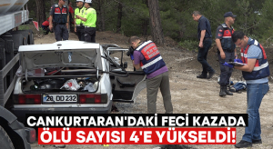 Cankurtaran’daki feci kazada ölü sayısı 4’e yükseldi!