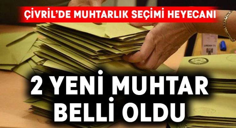 Çivril’de 2 yeni muhtar seçildi