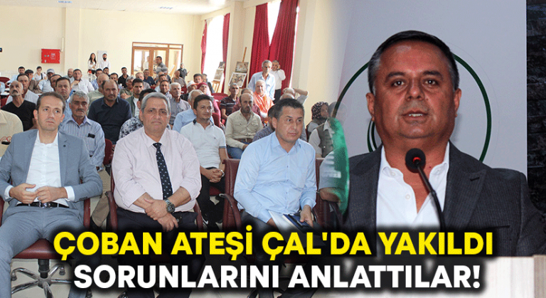 Çoban ateşi Çal’da yakıldı.. Sorunlarını anlattılar!