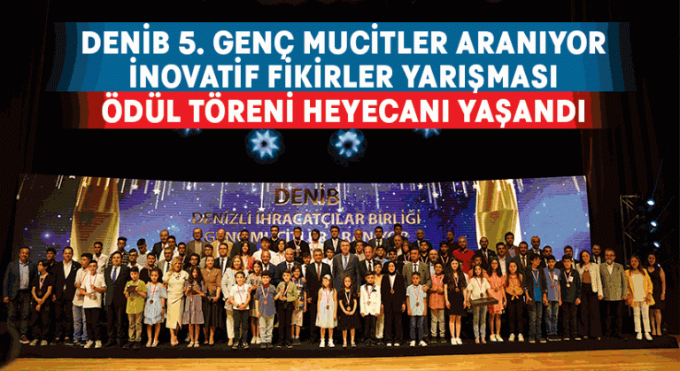 DENİB 5. Genç Mucitler Aranıyor İnovatif Fikirler Yarışması Ödül Töreni Heyecanı Yaşandı