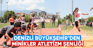 Denizli Büyükşehir’den Minikler Atletizm Şenliği