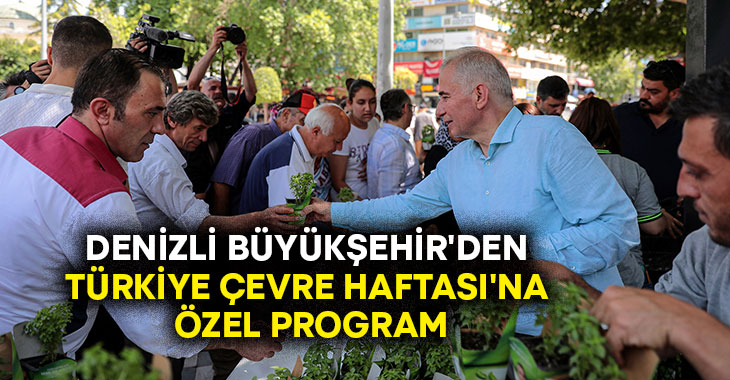 Denizli Büyükşehir’den Türkiye Çevre Haftası’na özel program