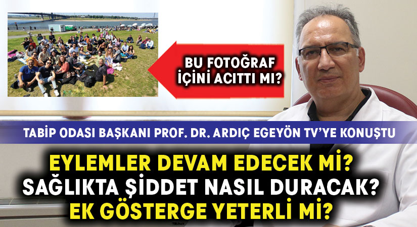 Denizli Tabip Odası Başkanı Ardıç anlattı.. Doktorlar neden eylem yapıyor, devam edecek mi?