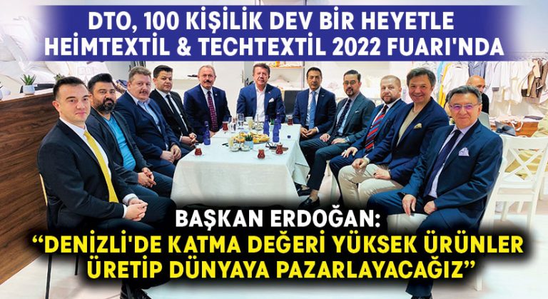 DTO, 100 Kişilik Dev Bir Heyetle Heimtextil & Techtextil 2022 Fuarı’nda