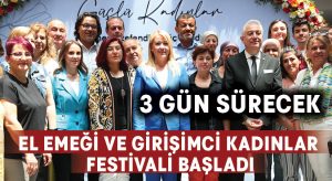 El Emeği ve Girişimci Kadınlar Festivali Başladı