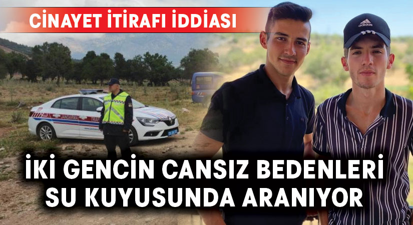 İki gencin cansız bedenleri su kuyusunda aranıyor