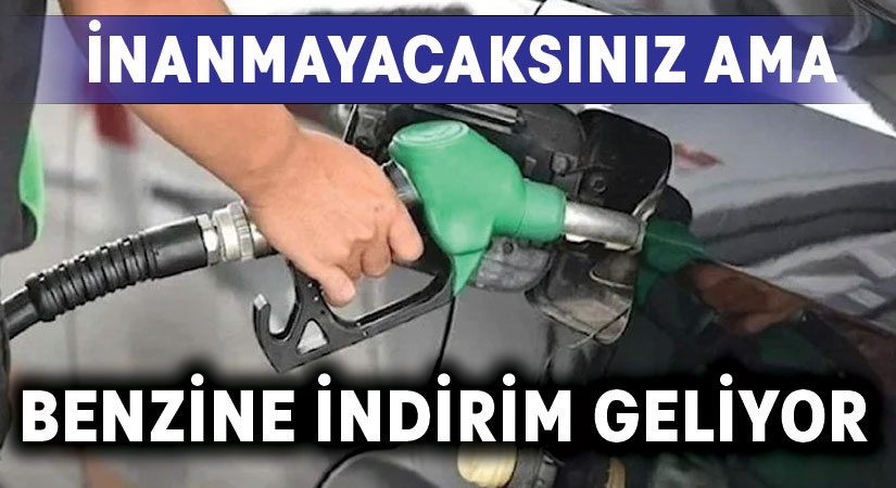 Benzine indirim geliyor!