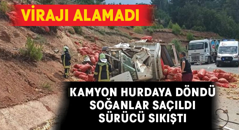 Kamyon hurdaya döndü, soğanlar yola saçıldı