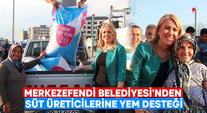 Merkezefendi Belediyesi’nden süt üreticilerine yem desteği