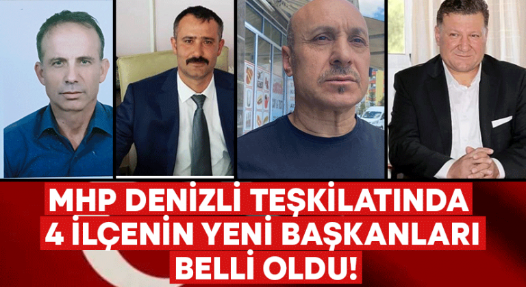 MHP Denizli teşkilatında 4 ilçenin yeni başkanları belli oldu!