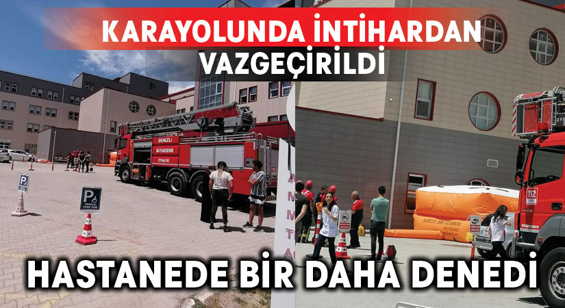 Önce karayolunda sonra hastanede intihara kalkıştı