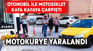 Otomobil ile motosiklet çarpıştı: 1 yaralı