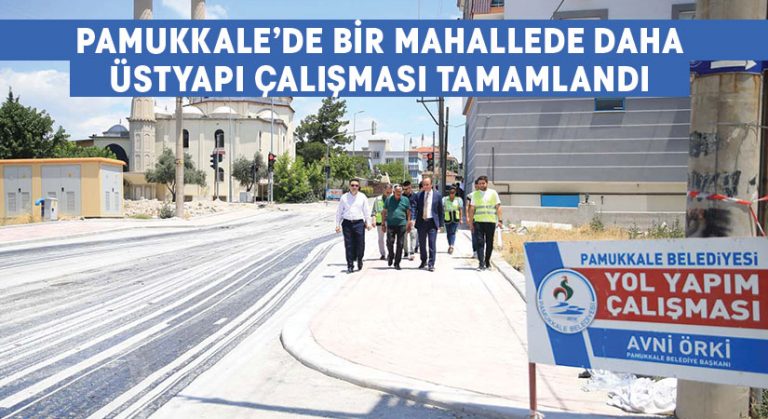 Pamukkale’de Bir Mahallede Daha Üstyapı Çalışması Tamamlandı