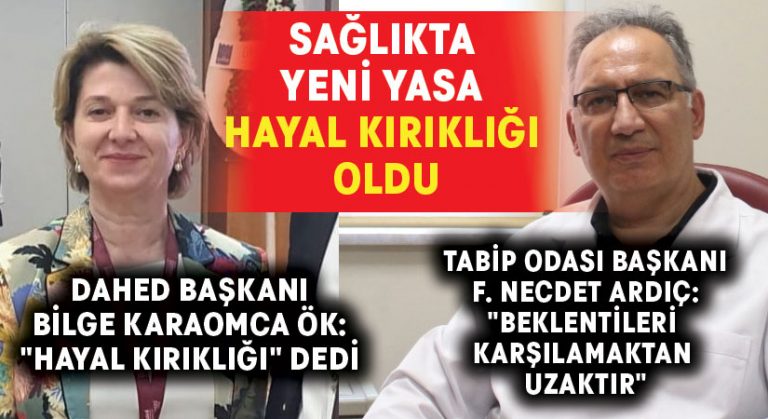 Sağlıkta yeni yasa hayal kırıklığı oldu