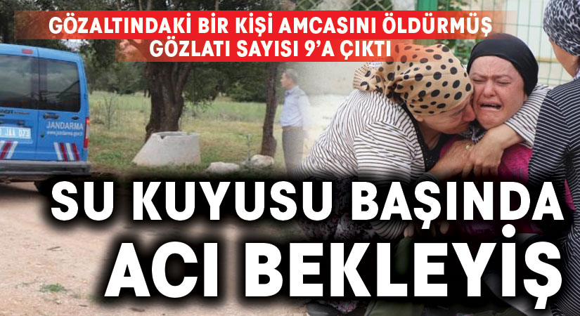 Su kuyusu başında acı bekleyiş.. Kayıp gençler olayında 9 gözaltı