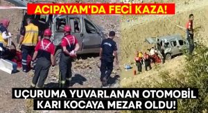 Acıpayam’daki feci kazada uçuruma yuvarlanan otomobil karı kocaya mezar oldu!