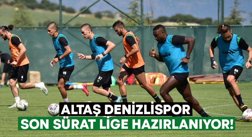 Altaş Denizlispor son sürat lige hazırlanıyor!