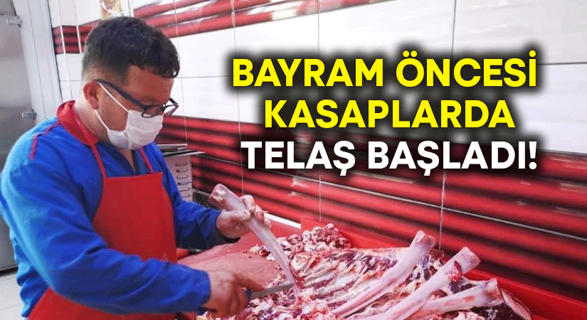 Bayram öncesi kasaplarda telaş başladı!