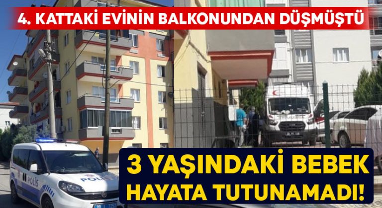 4. kattaki evinin balkonundan düşen 3 yaşındaki bebek hayata tutunamadı!