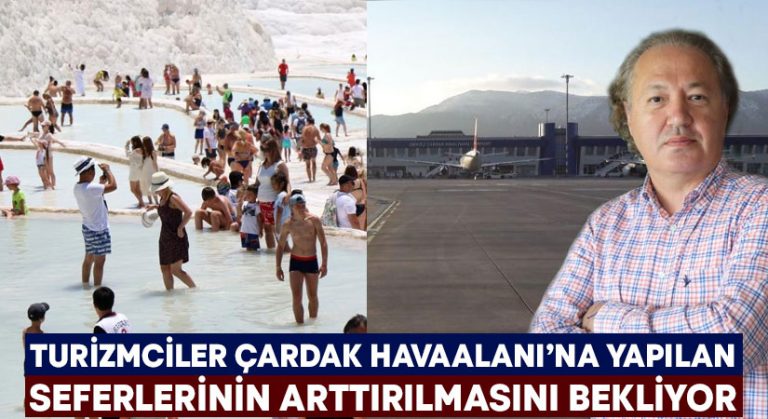 Turizmciler Çardak Havaalanı’na yapılan seferlerinin arttırılmasını bekliyor