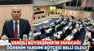 Denizli Büyükşehir’in yapacağı öğrenim yardımı bütçesi belli oldu!