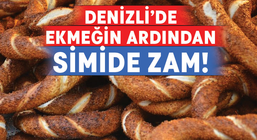 Denizli’de simit zammı!