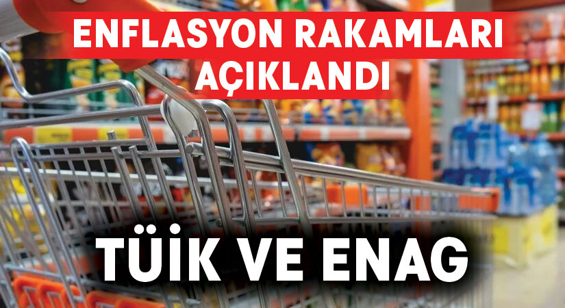 Enflasyon rakamları açıklandı