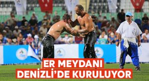 Er meydanı Denizli’de kuruluyor!