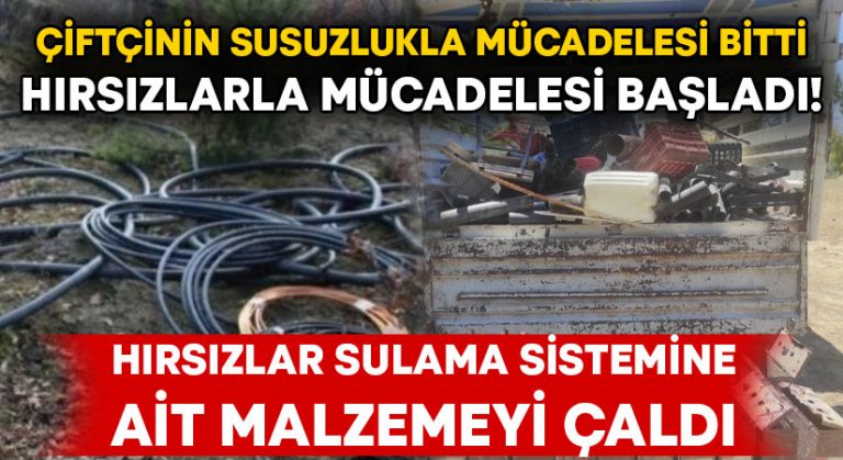 Hırsızlar çitçinin sulama sistemine ait malzemeyi çaldı