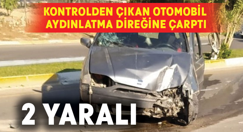 Kontrolden çıkan otomobil aydınlatma direğine çarptı: 2 yaralı