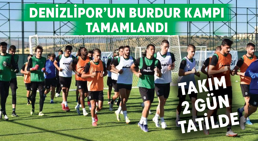 Denizlispor’un Burdur kampı tamamlandı