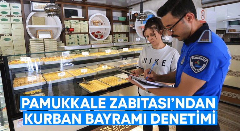 Pamukkale Zabıtası’ndan Kurban Bayramı Denetimi