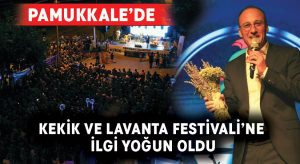 Pamukkale’de Kekik ve Lavanta Festivali’ne İlgi Yoğun Oldu