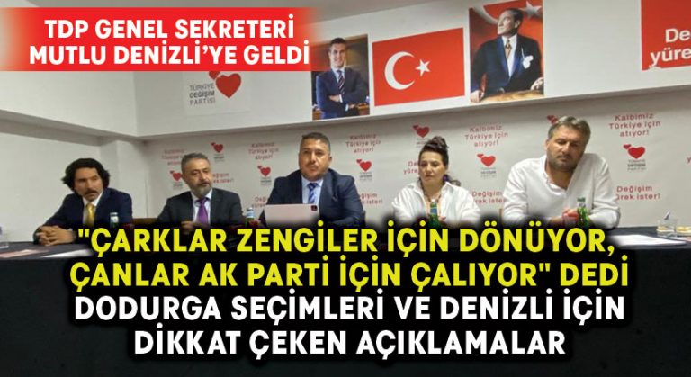 TDP Genel Sekreteri Teoman Mutlu:”Çarklar zengiler için dönüyor, çanlar AK Parti için çalıyor”