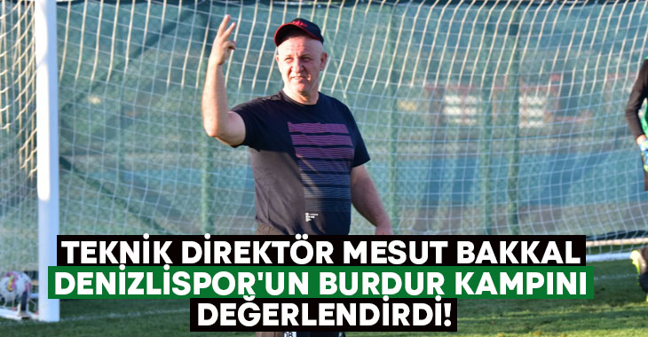 Teknik Direktör Mesut Bakkal Denizlispor’un Burdur kampını değerlendirdi!