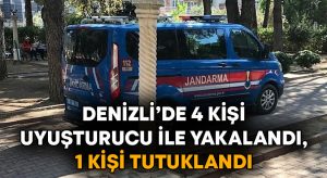 Denizli’de 4 kişi uyuşturucu ile yakalandı, 1 kişi tutuklandı