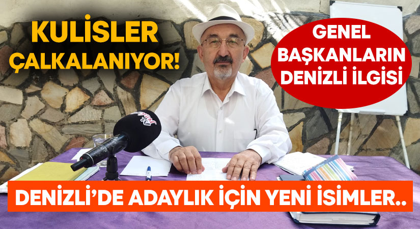 Kulisler çalkalanıyor! Denizli’de adaylık için yeni isimler..