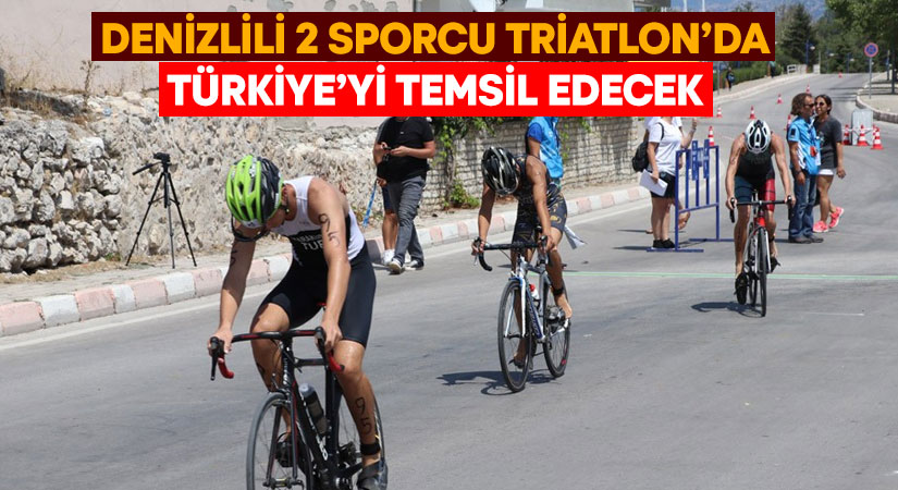 Denizlili 2 sporcu Triatlon’da Türkiye’yi temsil edecek