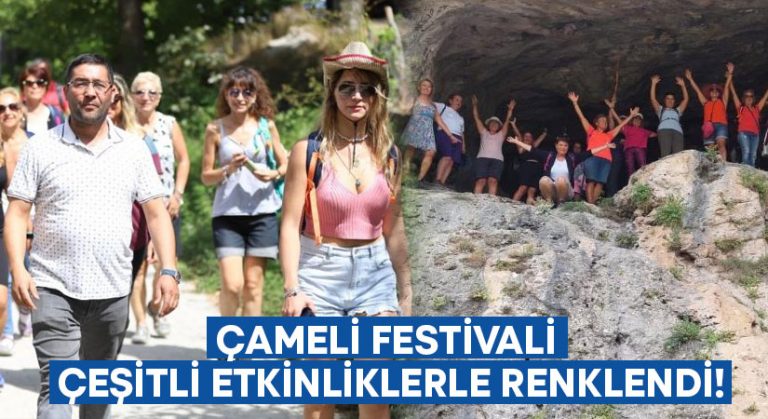 Çameli festivali çeşitli etkinliklerle renklendi!