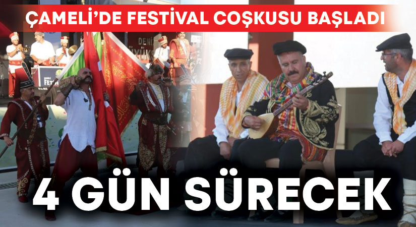 Çameli’nde 4 gün sürecek festival coşkusu başladı