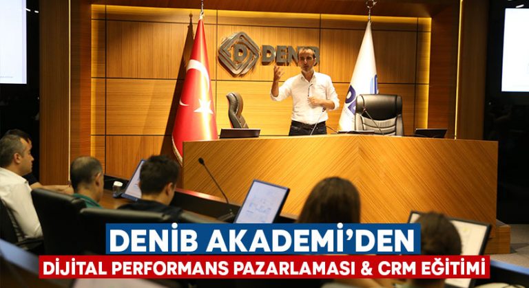 DENİB Akademi’den Dijital Performans Pazarlaması & CRM Eğitimi