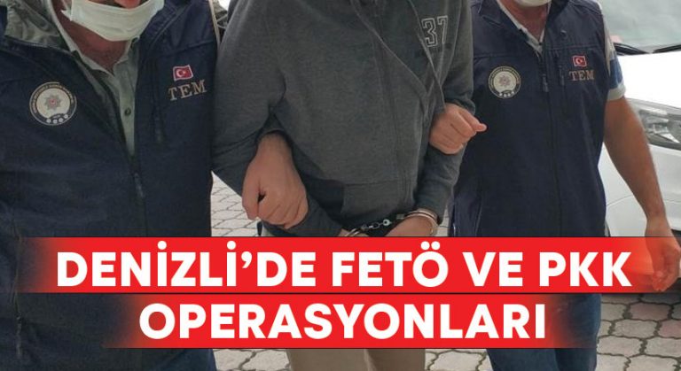 Denizli’de FETÖ ve PKK örgütlerine operasyon