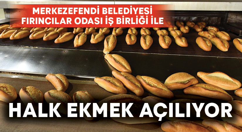 Denizli’ye halk ekmek açılıyor