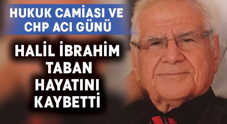 Duayen avukat Halil İbrahim Taban hayatını kaybetti